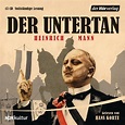 Heinrich Mann: Der Untertan. der Hörverlag (Hörbuch CD)