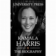 Kamala Harris: The Biography By University Press - Tarbiyah Books Plus