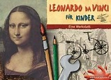Leonardo da Vinci für Kinder - Eine Werkstatt : Amazon.de: Bücher