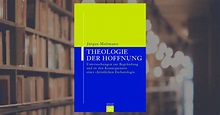 Jürgen Moltmann: Theologie der Hoffnung - Paperback - Gütersloher ...