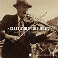 Classic Old-Time Music from Smithsonian Folkways - Compilation by ...