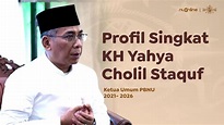 Profil Lengkap Ketua Umum PBNU KH Yahya Cholil Staquf Terbaru - YouTube