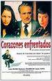Corazones enfrentados (película 1998) - Tráiler. resumen, reparto y ...