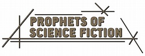 Prophets of Science Fiction - TheTVDB.com