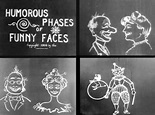 "Humorous Phases of Funny Faces" - The Enchanted Drawing