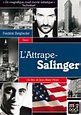L'Attrape-Salinger - Documentaire (2007) - SensCritique