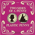 Plain and Fancy: Plastic Penny - Two Sides Of Penny (1968 uk ...
