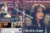 Married to a Stranger (TV Movie 1997) Jaclyn Smith, Robert Clohessy ...