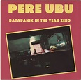 Pere Ubu Datapanik In The Year Zero UK 12" vinyl — RareVinyl.com