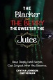 The Blacker The Berry, The Sweeter The Juice: How Deeply Held Secrets ...