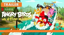 Angry Birds Un Verano de Locos | Tráiler Netflix - YouTube