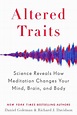 Altered Traits: Science Reveals How Meditation Changes Your Mind, Brain ...
