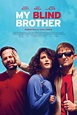 My Blind Brother (2016) - Movie | Moviefone