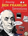 Ben Franklin Inventions You Can Build Yourself