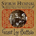 Storm Hymnal: Gems from the Vault of Grant Lee Buffalo by Grant Lee ...