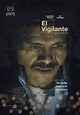 El vigilante - Película 2016 - SensaCine.com.mx