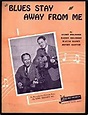 BLUES STAY AWAY FROM ME (As Recorded by Delmore Bros. - on Cover ...