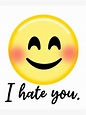 " I Hate You Emoji " Poster for Sale by PrintBro | Redbubble