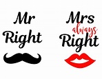 Mr Right Svg Mrs Always Right Svg Eps Dxf Png Mr and Mrs | Etsy