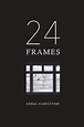 24 Frames movie review & film summary (2018) | Roger Ebert