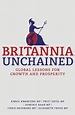 9781137274113: Britannia Unchained: Global Lessons for Growth and ...