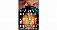 The Ground Beneath Her Feet by Salman Rushdie — Reviews, Discussion ...
