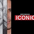 Becoming Iconic - Rotten Tomatoes