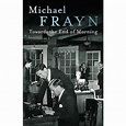 Towards the End of the Morning by Michael Frayn — Reviews, Discussion ...
