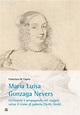 Maria Luisa Gonzaga Nevers (ebook), Francesca de Caprio | 9788878536623 ...