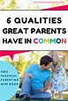 The 6 Really Important Qualities of Good Parents | Practical parenting ...
