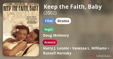 Keep the Faith, Baby (film, 2002) - FilmVandaag.nl