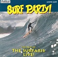 Surf Party: Best Of The Surfaris - Live!, The Surfaris | CD (album ...