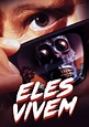 Eles Vivem filme - Veja onde assistir online