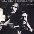 England Dan & John Ford Coley - Dowdy Ferry Road Lyrics and Tracklist ...