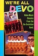 We're All Devo (Film): Reviews, Ratings, Cast and Crew - Rate Your Music
