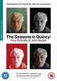 The Seasons in Quincy - Four Portraits of John Berger | DVD | Free ...