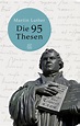 Die 95 Thesen von Martin Luther | ISBN 978-3-596-52114-2 | Buch online ...