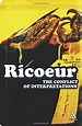 The Conflict of Interpretations - Paul Ricoeur