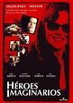 Héroes imaginarios - Película (2004) - Dcine.org