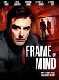 Frame of Mind - Where to Watch and Stream - TV Guide