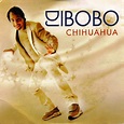 DJ BoBo - Chihuahua | Releases | Discogs