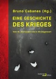 Eine Geschichte des Krieges | Portal Militärgeschichte