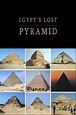 Egypt's Lost Pyramid (2019) - Posters — The Movie Database (TMDB)