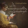 Die missbrauchten Liebesbriefe by Gottfried Keller - Audiobook ...