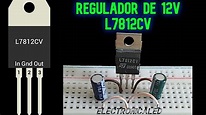 Regulador de 12 voltios L7812CV. Conexión y Funcionamiento. | Regulador ...
