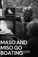 ‎Maso and Miso Go Boating (1976) directed by Nadja Ringart, Carole ...