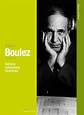 Classic Archive: Pierre Boulez | Warner Classics