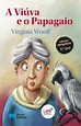 Wook.pt - A Viúva e o Papagaio | Virginia woolf, Viuva, Livros para ...