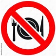 No eating allowed sign. Red prohibition no food sign. Do not eat sign ...