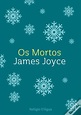 Os Mortos de James Joyce - Livro - WOOK